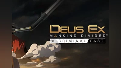 Deus Ex: Mankind Divided - A Criminal Past EN/DE/FR/IT Global (Global) [Steam]