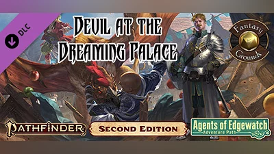 Fantasy Grounds - Pathfinder 2 RPG - Agents of Edgewatch AP 1: Devil at the Dreaming Palace