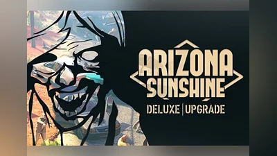 Arizona Sunshine - Deluxe Upgrade VR DLC Global (Global) [Steam]