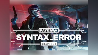 PayDay 3: Chapter 1 - Syntax Error DLC Global (Global) [Steam]