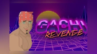 Gachi Revenge EN/RU EU (EU) [Steam Gift]