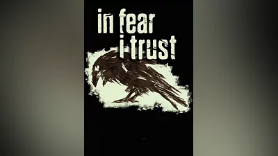 In Fear I Trust