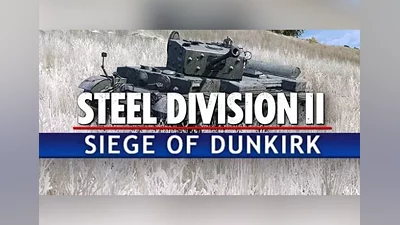 Steel Division 2: Nemesis 6 - Siege of Dunkirk DLC EN Global (Global) [Steam]