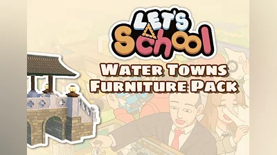 Let's School - Water Towns Furniture Pack DLC EN/DE/JA/KO/ZH/ZH Global (Global) [Steam]