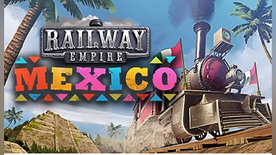 Railway Empire  Mexico DLC (PC) [RU/CIS] [Standard]