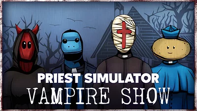Priest Simulator: Vampire Show (Steam)