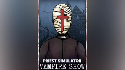 Priest Simulator: Vampire Show