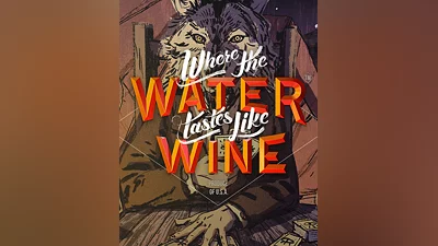 Where the Water Tastes Like Wine (Россия, Украина и СНГ)