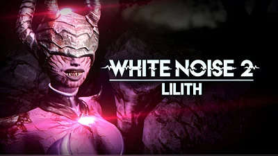 White Noise 2 - Lilith (Steam)