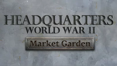 Headquarters World War II: Market Garden (Steam)