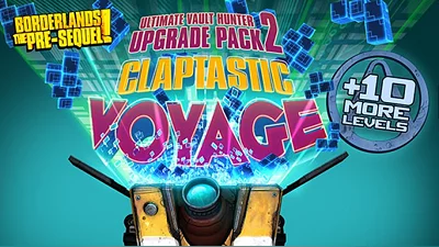Borderlands: The Pre-Sequel Claptastic Voyage and Ultimate Vault Hunter Upgrade Pack 2 (Steam)