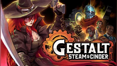Gestalt: Steam &amp; Cinder