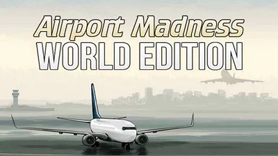 Airport Madness: World Edition (Steam)
