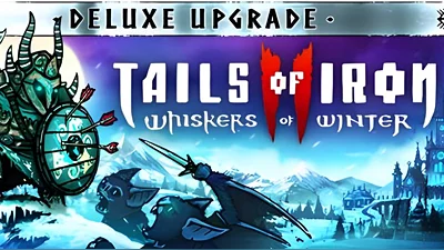Tails of Iron 2: Whiskers of Winter Deluxe Upgrade (Steam)