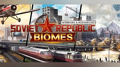 Workers and Resources Soviet Republic Biomes DLC (PC) [RU/CIS] [Standard]