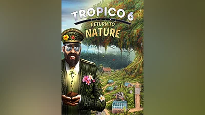 Tropico 6 - Return to Nature