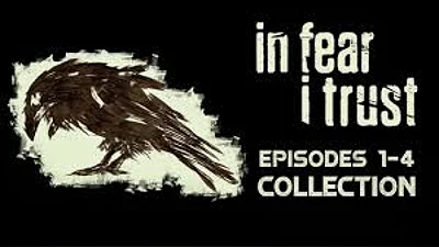 In Fear I Trust Episodes 1-4 Collection Pack (PC) [RU/CIS/ASIA/LATAM/TR] [Standard]