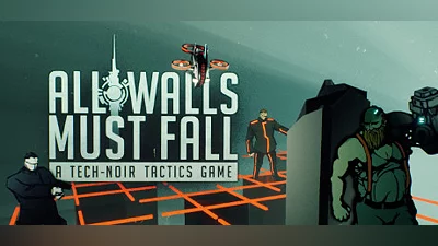 All Walls Must Fall - A Tech-Noir Tactics Game (PC) [Global] [Standard]