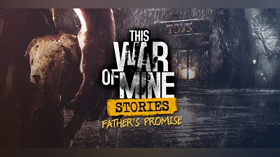 This War of Mine Stories Fathers Promise (DLC) [Global] [Standard]