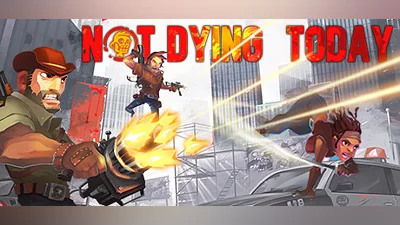 Not Dying Today (PC) [Global] [Standard]