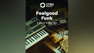 Cities: Skylines II - Feelgood Funk Radio (Россия, Украина и СНГ)