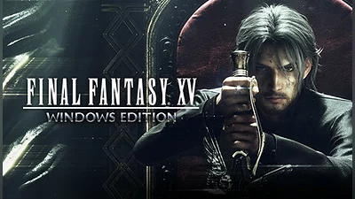 FINAL FANTASY XV WINDOWS EDITION