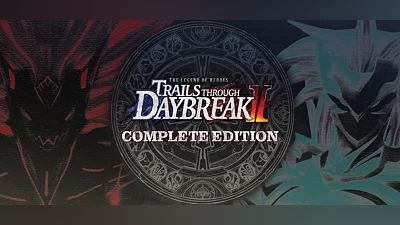 The Legend of Heroes: Trails through Daybreak II Complete Edition