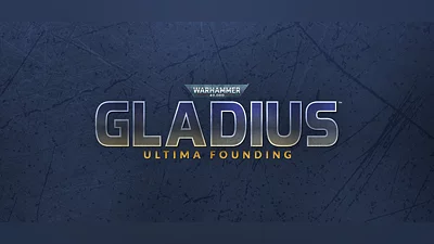 Warhammer 40,000: Gladius - Ultima Founding