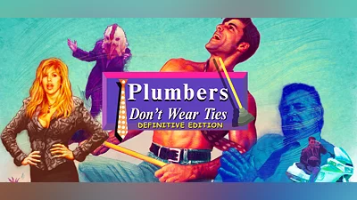 Plumbers Don't Wear Ties: Definitive Edition