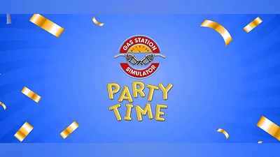 Gas Station Simulator - Party Time DLC