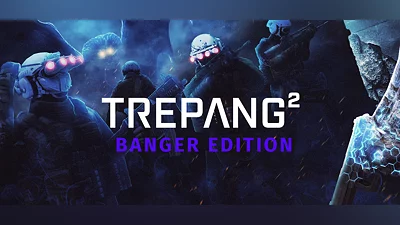 Trepang2 - Banger Edition