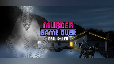 Murder Is Game Over: Deal Killer
