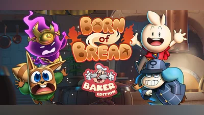 Born of Bread - Baker Edition