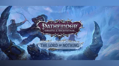 Pathfinder: Wrath of the Righteous - The Lord of Nothing