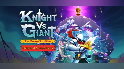 Knight vs Giant: The Broken Excalibur - Original Soundtrack