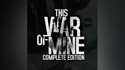 THIS WAR OF MINE COMPLETE EDITION STEAM КЛЮЧ