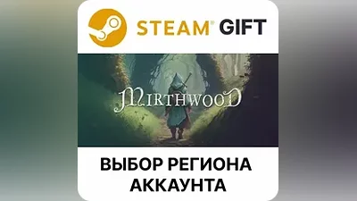 Mirthwood Steam GIFT Выбор Региона АВТО
