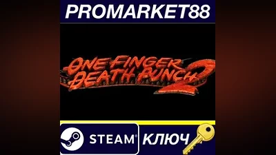 One Finger Death Punch 2 Steam КЛЮЧ GLOBAL