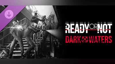 Ready or Not Dark Waters (Steam key)