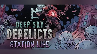 Deep Sky Derelicts - Station Life (Steam key)