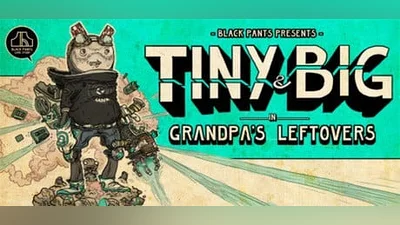 Tiny and Big: Grandpa&#039;s Leftovers (Steam key)