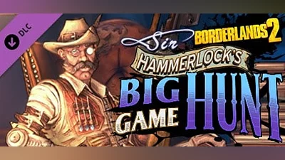 Borderlands 2: Sir Hammerlock’s Big Game Hunt (Steam key)