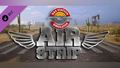 Gas Station Simulator - Airstrip DLC (Steam key)