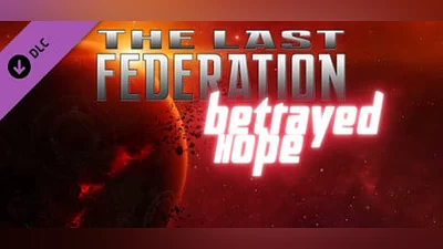 The Last Federation - Betrayed Hope (Steam key)