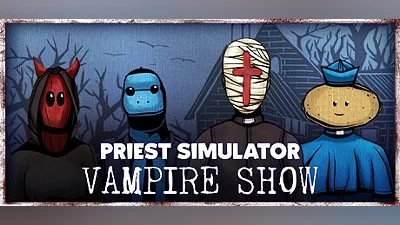 Priest Simulator: Vampire Show (Steam key)