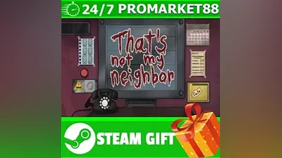 ВСЕ СТРАНЫ+РОССИЯ That's not my Neighbor STEAM GIFT