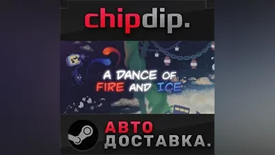 A Dance of Fire and Ice STEAM АВТО RU/UA/KZ/СНГ