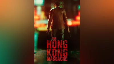 The Hong Kong Massacre