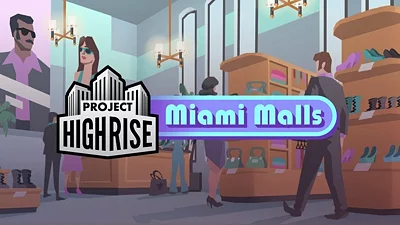 Project Highrise: Miami Malls (Steam)