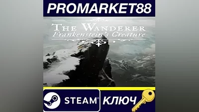 The Wanderer: Frankenstein's Creature Steam КЛЮЧ
